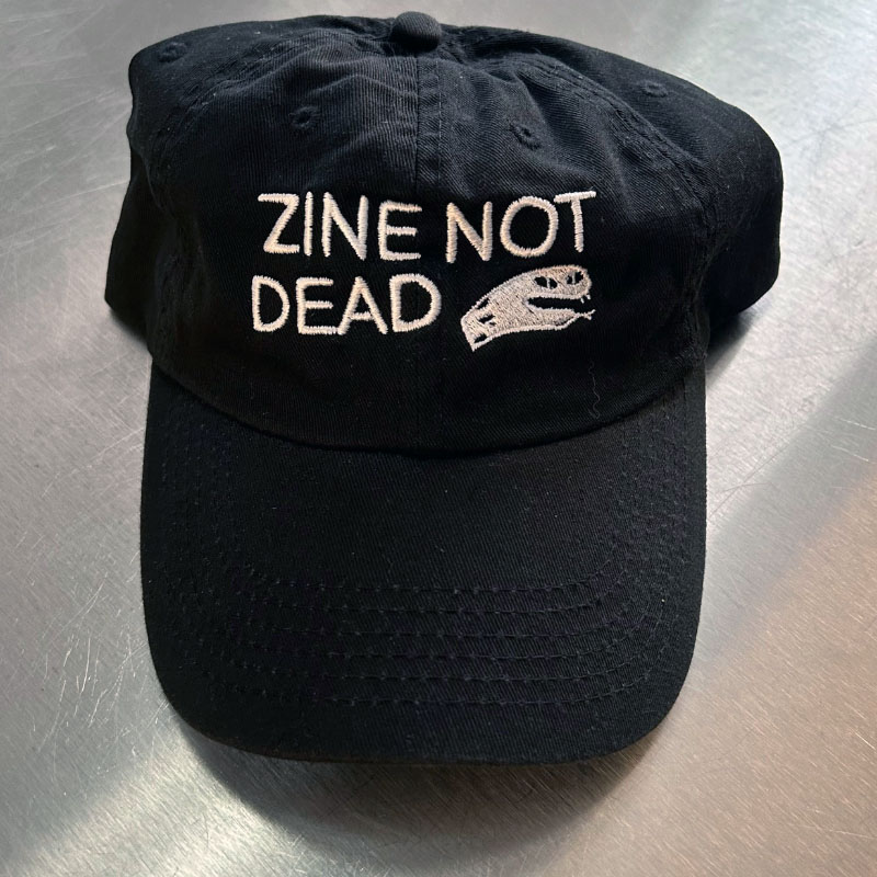 Zine Not Dead hat